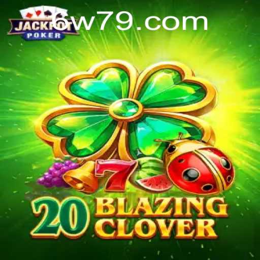Exploring the Thrills of 20BlazingClover: A Captivating Gaming Experience